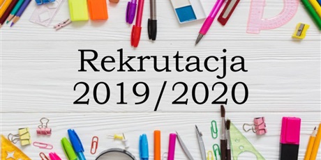 Rekrutacja do klas pierwszych  na rok szkolny 2019/2020