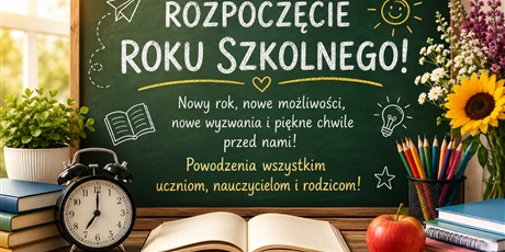 UROCZYSTE ROZPOCZĘCIE ROKU SZKOLNEGO  DNIA 01.09.2026 GODZ. 10:00